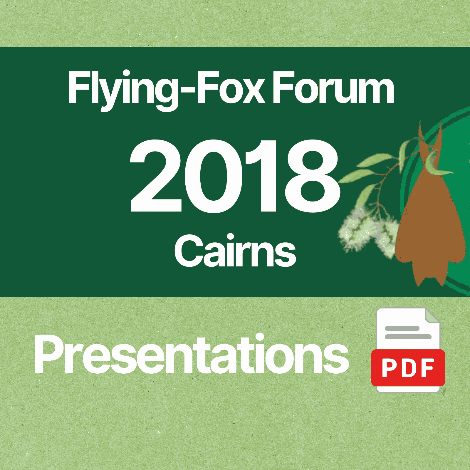 2018 Flying Fox Forum Presentations