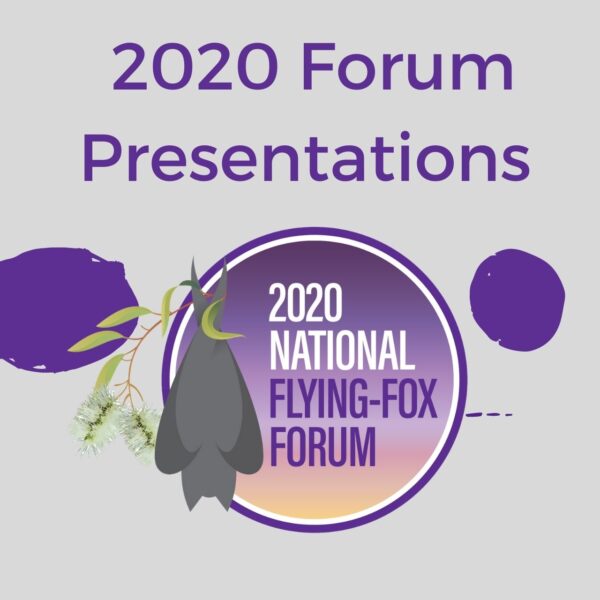 2020 Flying-fox Forum Presentations Download Virtual Summit